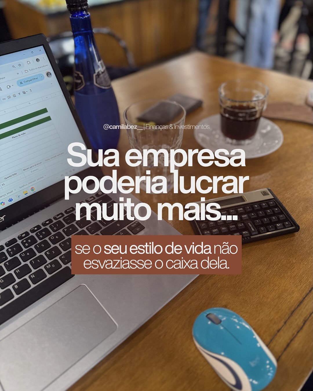 Sua empresa poderia lucrar muito mais se o seu estilo de vida não esvaziasse o caixa dela